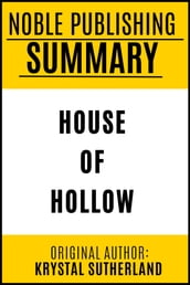 Summary of House of Hollow by Krystal Sutherland {Noble Publishing}