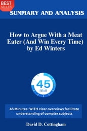Summary of How to Argue With a Meat Eater (And Win Every Time) by Ed Winters