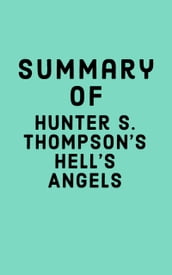 Summary of Hunter S. Thompson s Hell s Angels