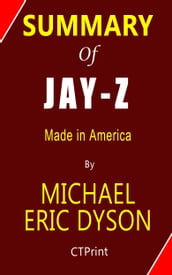 Summary of JAY-Z - Michael Eric Dyson Made in America