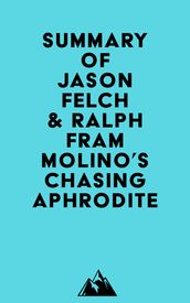 Summary of Jason Felch & Ralph Frammolino s Chasing Aphrodite