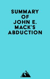 Summary of John E. Mack s Abduction