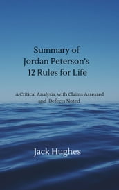 Summary of Jordan Peterson s 12 Rules for Life