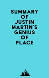 Summary of Justin Martin s Genius of Place