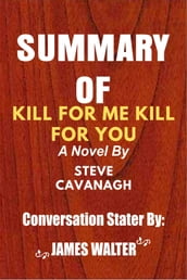 Summary of Kill For Me Kill For You A Novel By Steve Cavanagh