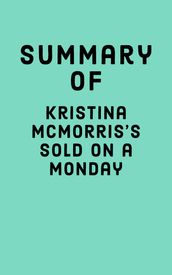 Summary of Kristina McMorris s Sold on a Monday