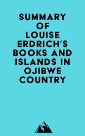 Summary of Louise Erdrich s Books and Islands in Ojibwe Country