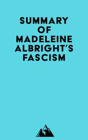 Summary of Madeleine Albright s Fascism