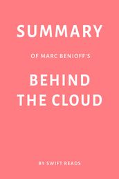 Summary of Marc Benioff s Behind the Cloud by Swift Reads