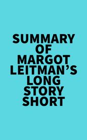 Summary of Margot Leitman s Long Story Short