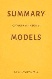 Summary of Mark Manson s Models