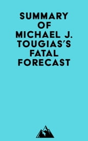 Summary of Michael J. Tougias s Fatal Forecast