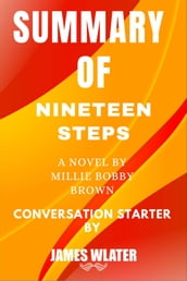 Summary of Nineteen Steps A Novel By Millie Bobby Brown