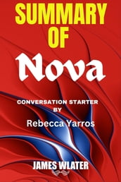 Summary of Nova A Novel By Rebecca Yarros