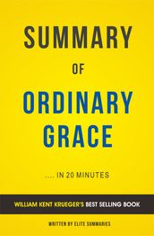 Summary of Ordinary Grace: by William Kent Krueger Includes Analysis