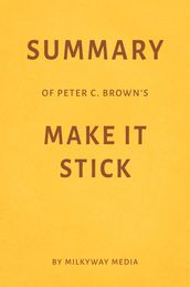Summary of Peter C. Brown s Make It Stick