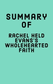 Summary of Rachel Held Evans s Wholehearted Faith