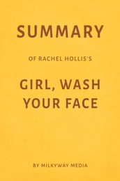 Summary of Rachel Hollis s Girl, Wash Your Face