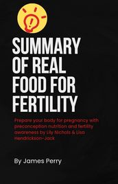 Summary of Real Food for Fertility