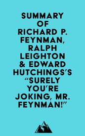 Summary of Richard P. Feynman, Ralph Leighton & Edward Hutchings s 