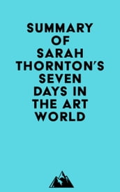 Summary of Sarah Thornton s Seven Days in the Art World