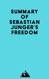 Summary of Sebastian Junger s Freedom