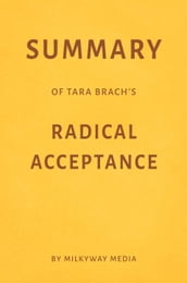 Summary of Tara Brach s Radical Acceptance