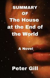 Summary of The House at the End of the World