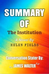 Summary of The Institution A Novel By Helen Fields