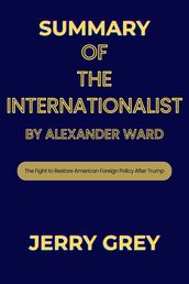 Summary of The Internationalists by Alexander Ward