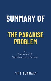Summary of The Paradise Problem by Christina Lauren