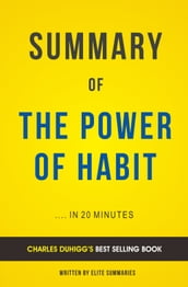 Summary of The Power of Habit: by Charles Duhigg Includes Analysis