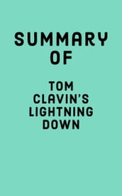 Summary of Tom Clavin s Lightning Down