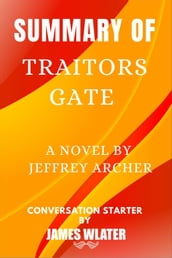 Summary of Traitors Gate A Novel By Jeffrey Archer