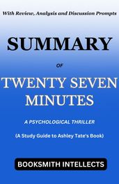 Summary of Twenty Seven Minutes