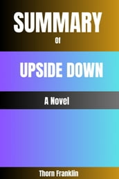 Summary of Upside Down by Danielle Steel