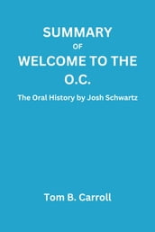 Summary of Welcome to the O.C.