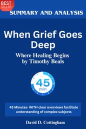 Summary of When Grief Goes Deep
