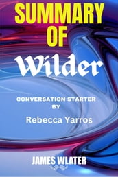 Summary of Wilder A Novel By Rebecca Yarros