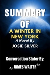 Summary of A Winter in New York A Novel By Josie Silver