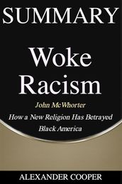 Summary of Woke Racism