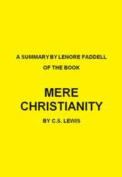 A Summary of the Book Mere Christianity by C.S. Lewis