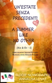 A Summer Like No Other / Un estate senza precedenti (Libro bilingue: inglese/italiano)