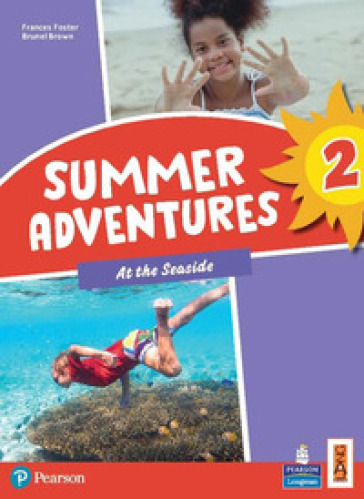 Summer adventures. Con Myapp. Con espansione online. Vol. 2: At the seaside - Frances Foster - Brunel Brown