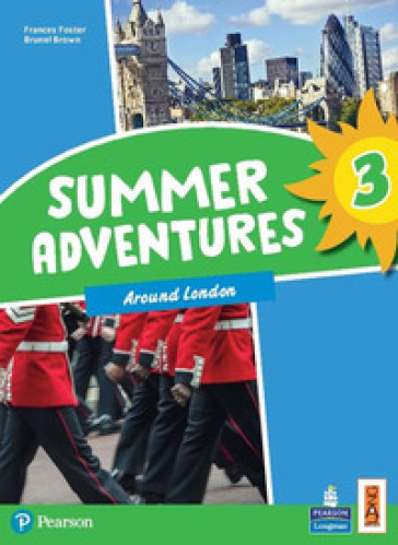 Summer adventures. Con Myapp. Con espansione online. Vol. 3: Around london - Frances Foster - Brunel Brown