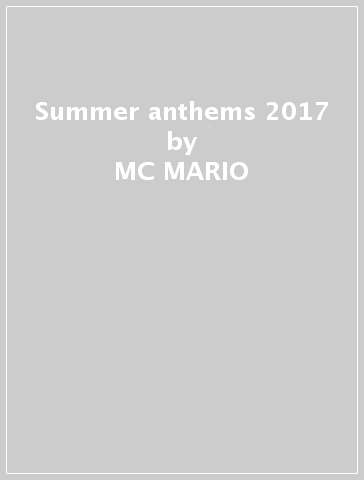 Summer anthems 2017 - MC MARIO