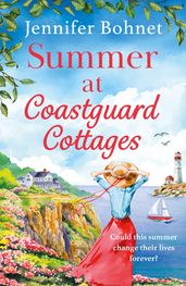 Summer at Coastguard Cottages: A feel-good holiday read