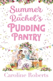 Summer at Rachel s Pudding Pantry (Pudding Pantry, Book 3)