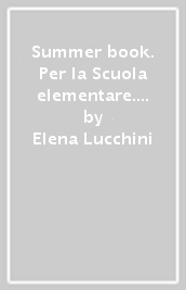 Summer book. Per la Scuola elementare. Con espansione online. Vol. 1