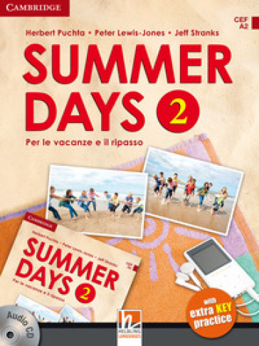 Summer days. Level 2. Per le vacanze e il ripasso. Per la Scuola media. Con CD Audio. Con app - Herbert Puchta